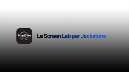 Les différentes gammes d'écrans chez Jackstone 📱⚒️